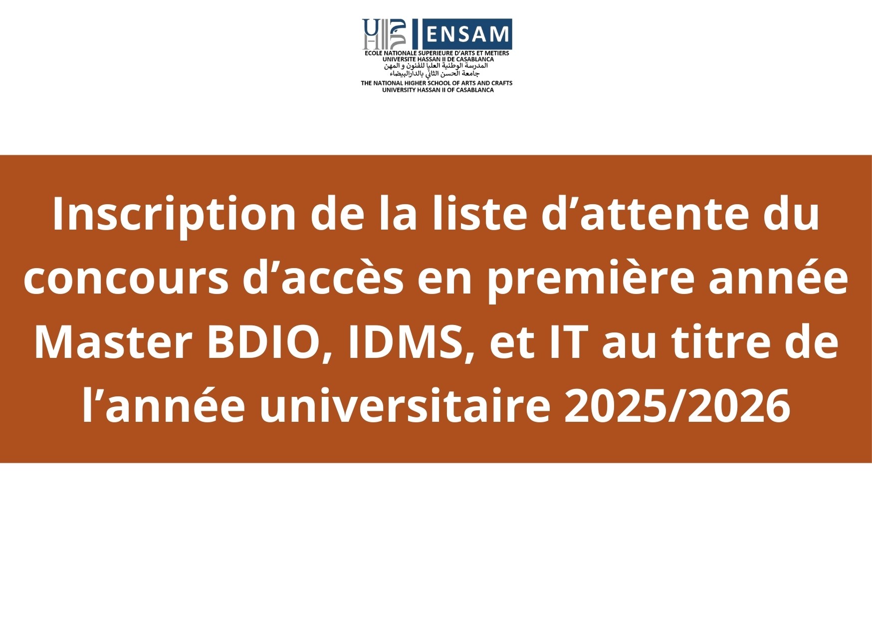 Inscription de la liste d’attente du concours d’accès en première année Master BDIO, IDMS, et IT au titre de l’année universitaire 2025/2026