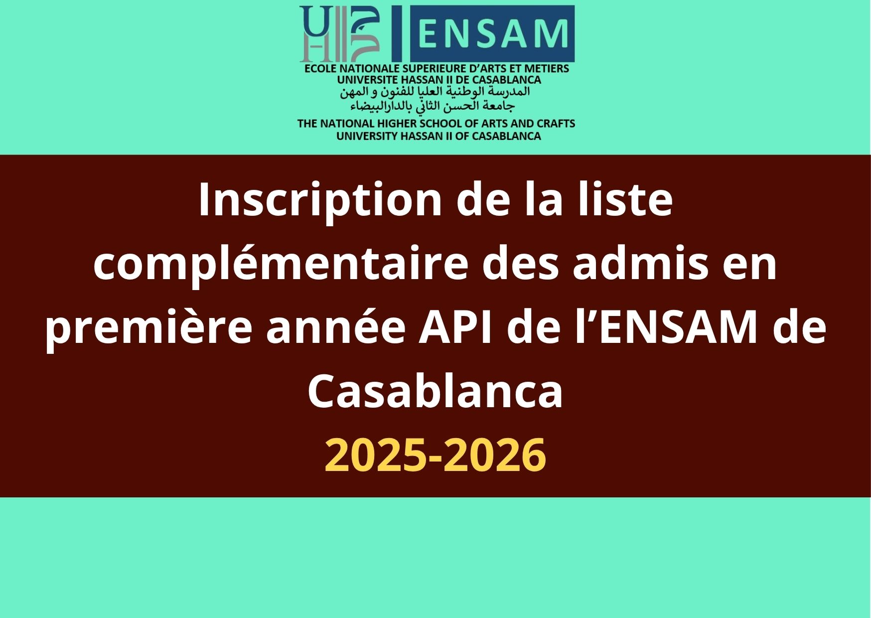 Inscription de la liste complémentaire des admis en 1ère année préparatoire intégrée, à l'Ecole Nationale Supérieure d’Arts et Métiers de Casablanca au titre de l'année universitaire 2025-2026
