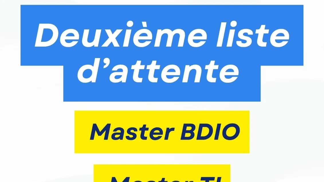 Deuxième liste d'attente Master BDIO et Master TI